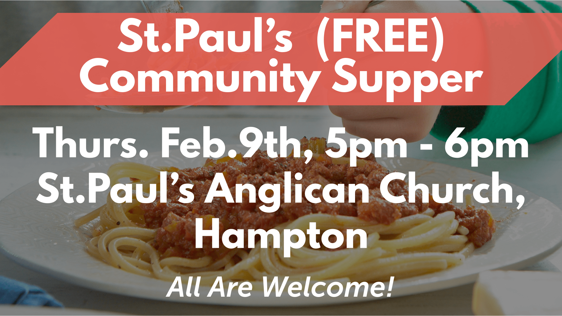 St.Paul’s Community Supper (free) Feb.9th