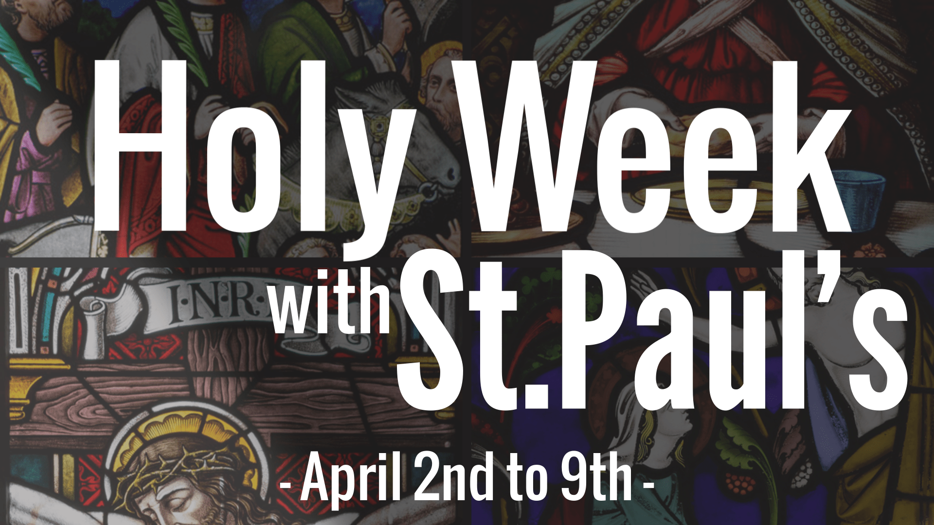 Holy Week with St.Paul’s 2023