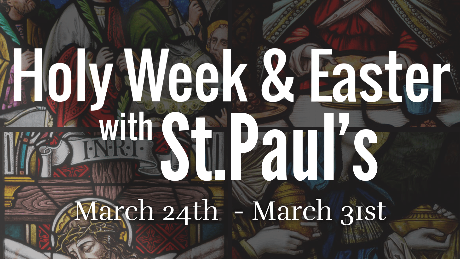 Holy Week & Easter with St.Paul’s 2024